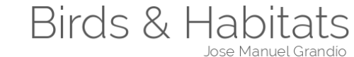 Birds & Habitats - Jose Manuel Grandío